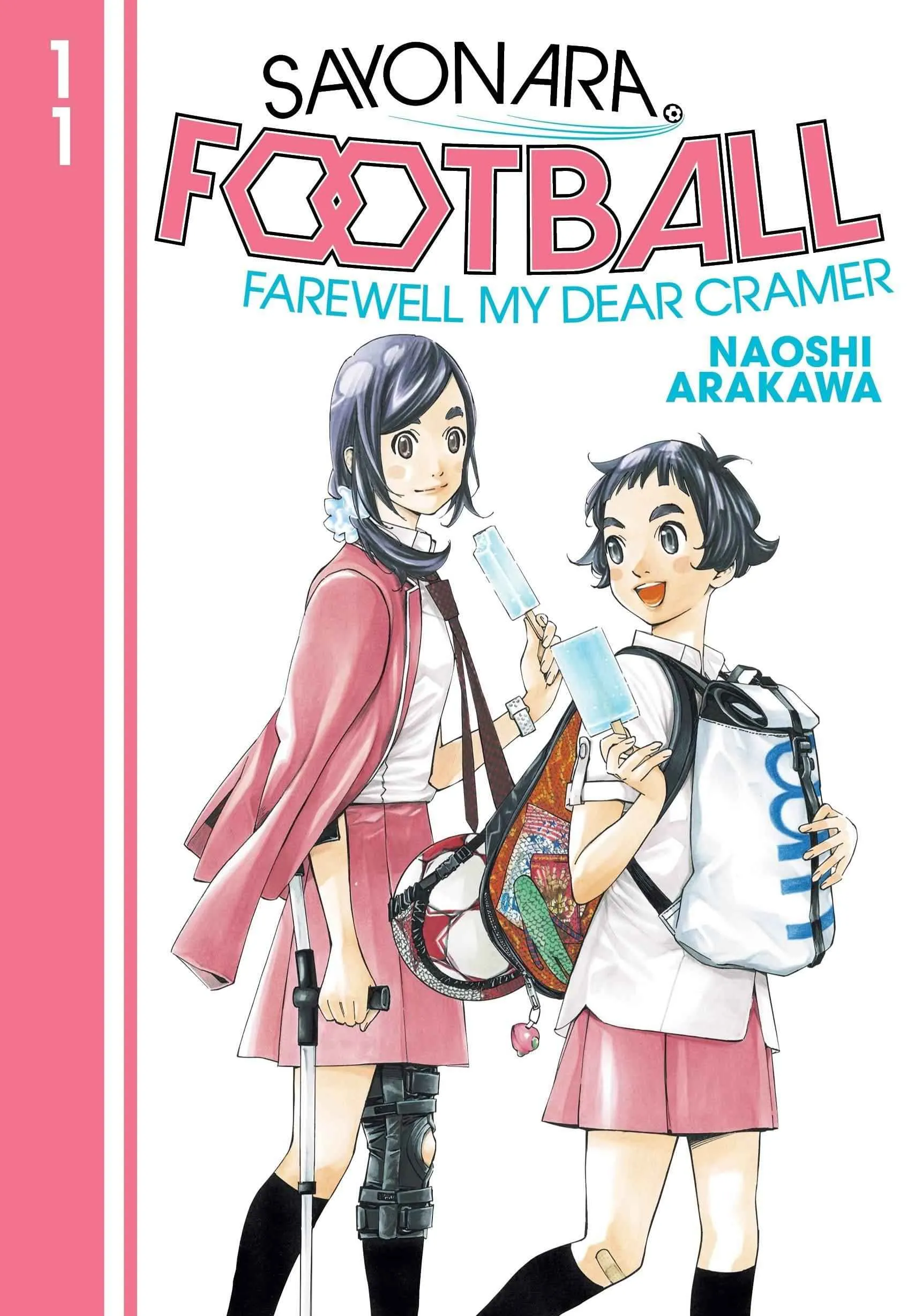 Sayonara, Football: Farewell, My Dear Cramer (Manga) Vol. 11