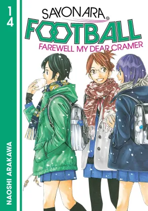 Sayonara, Football: Farewell, My Dear Cramer (Manga) Vol. 14